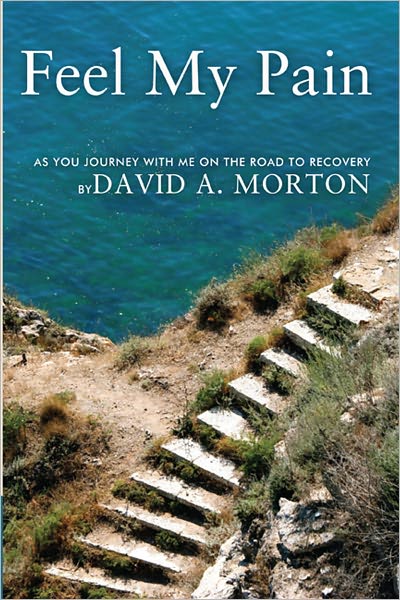 Feel My Pain: As You Journey With Me On The Road To Recovery