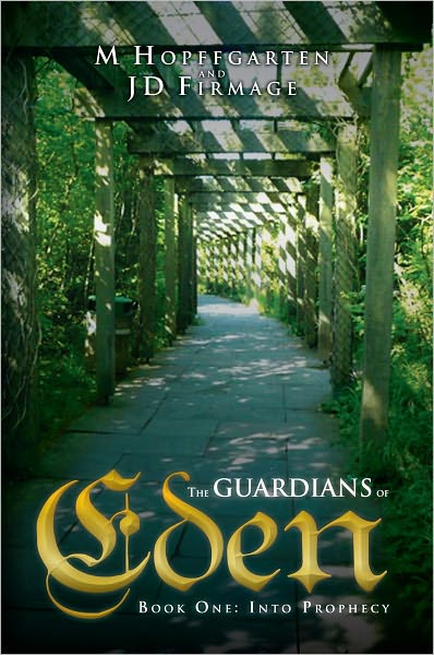 The Guardians of Eden: Book One: Into Prophecy