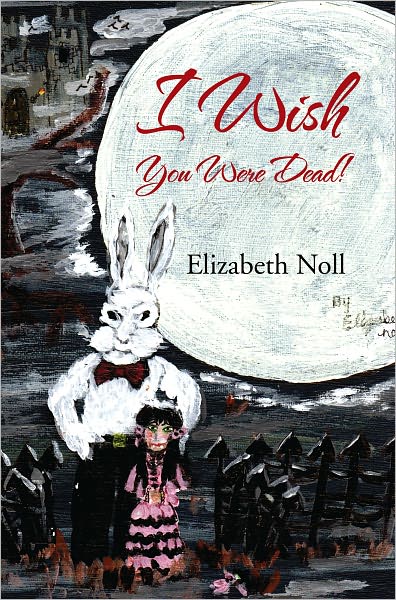 I Wish You Were Dead!