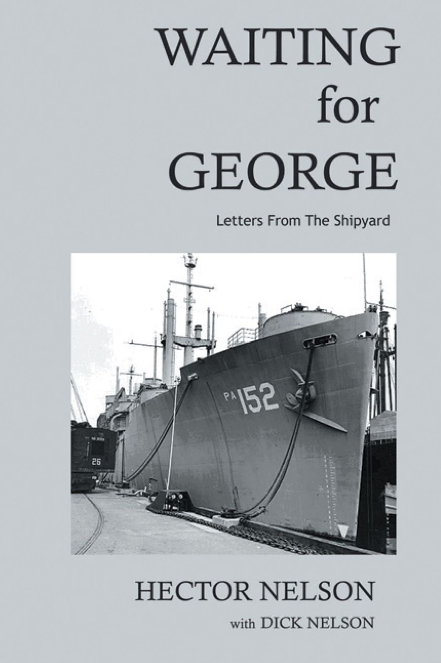 Waiting for George: Letters from the Shipyard