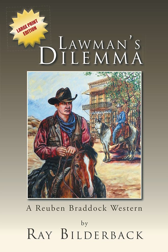 Lawman's Dilemma: A Reuben Braddock Western