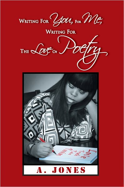 Writing For You, For Me, Writing For The Love Of Poetry
