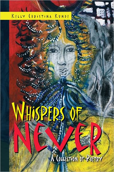 Whispers of Never: A Collection of Poetry