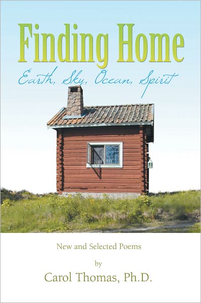 Finding Home: Earth, Sky, Ocean, Spirit: New and Selected Poems