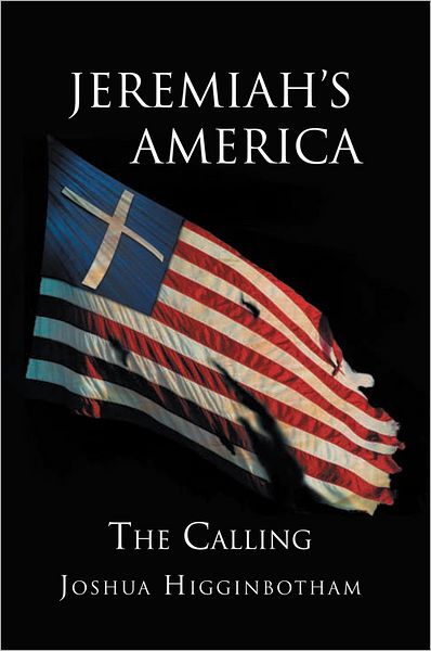 Jeremiah's America: The Calling: The Calling