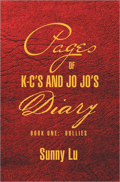 PAGES OF K-C'S AND JO JO'S DIARY: BOOK ONE: BULLIES