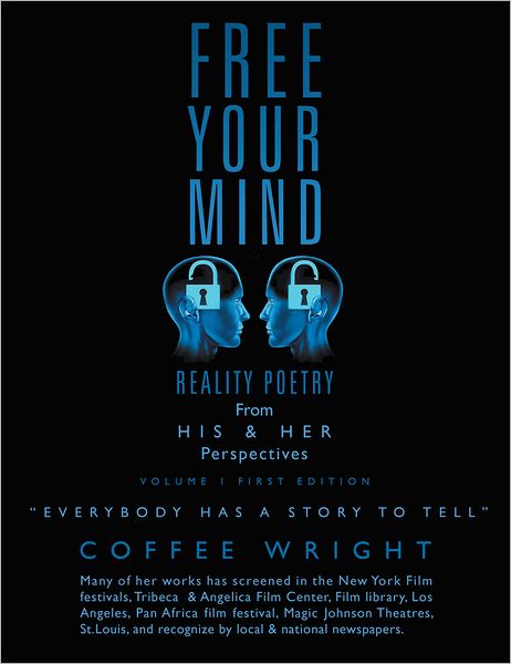 Free Your Mind: Reality Poetry from His and Her Perspective - Everybody has a Story to tell