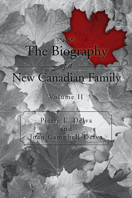 The Biography of a New Canadian Family: Volume II