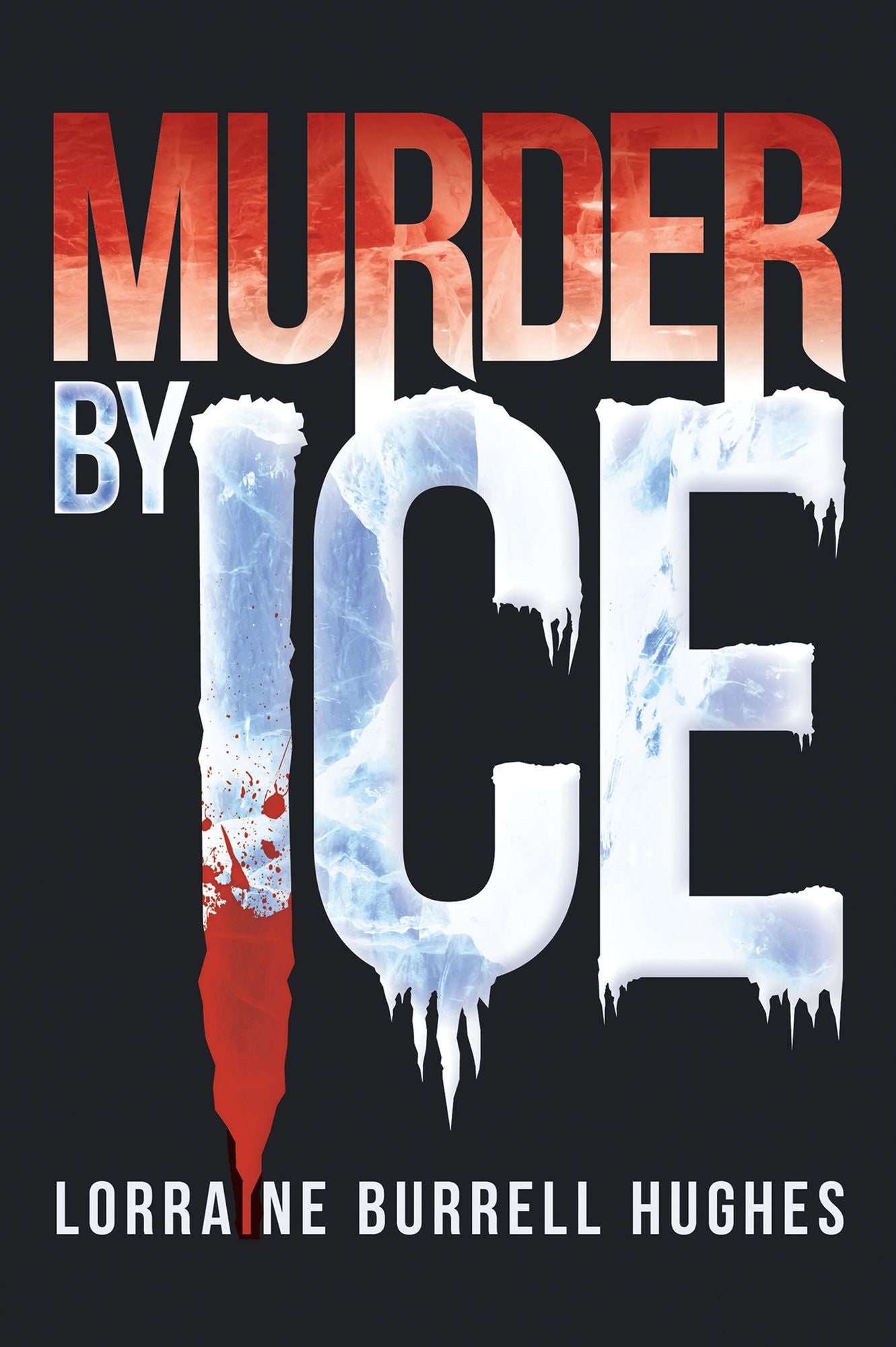 MURDER BY ICE