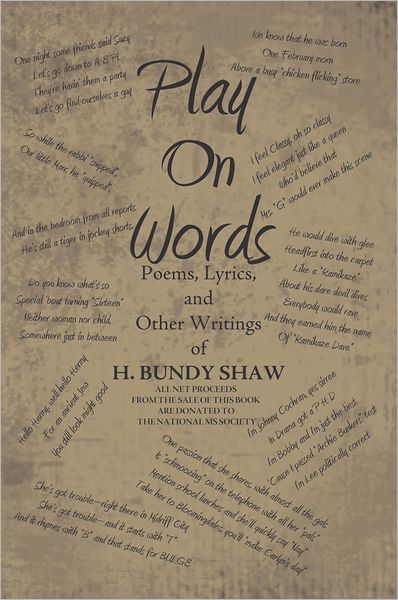 Play On Words: Poems, Lyrics, and Other Writings of H. Bundy Shaw