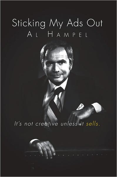 Sticking My Ads Out: It's not creative unless it sells.