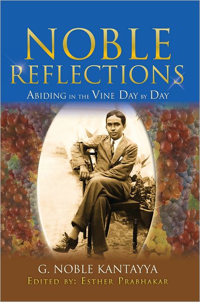 Noble Reflections: Abiding in the Vine Day by Day