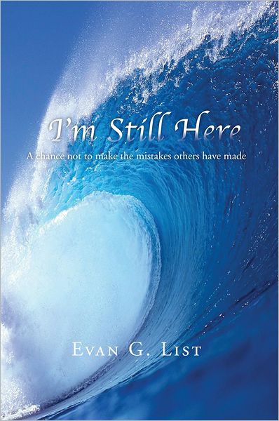 I'M STILL HERE: A chance not to make the mistakes other have made