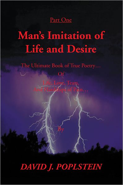 Man's Imitation Of Life And Desire: The Ultimate Book of True Poetry