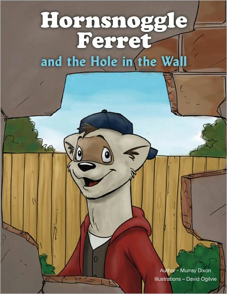 Hornsnoggle Ferret and the Hole in the Wall