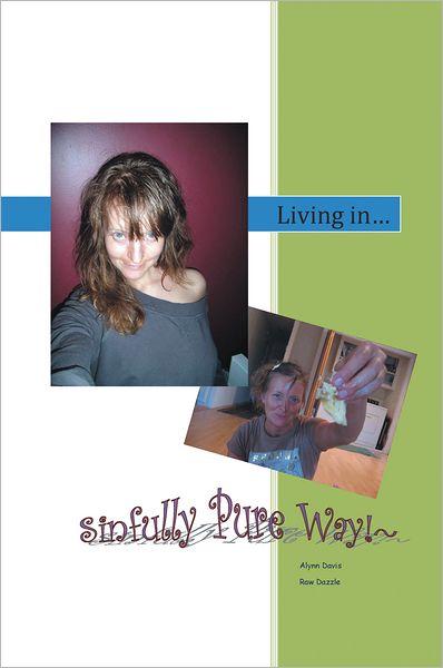 Living In Sinfully Pure Way!~