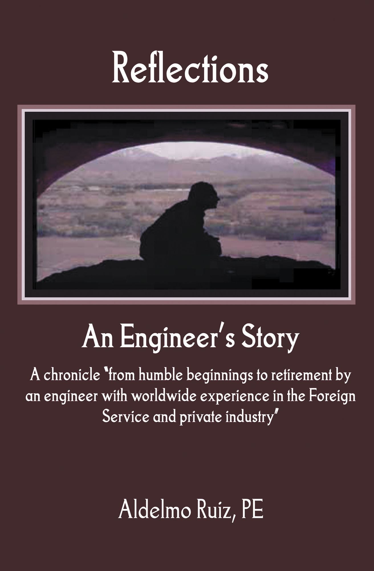 Reflections: An Engineer's Story