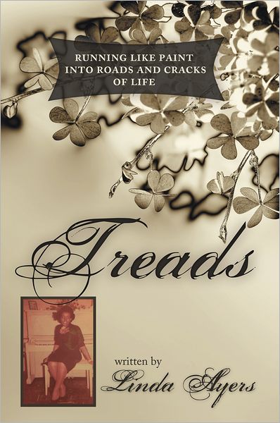 Treads: Running like paint into roads and cracks of life