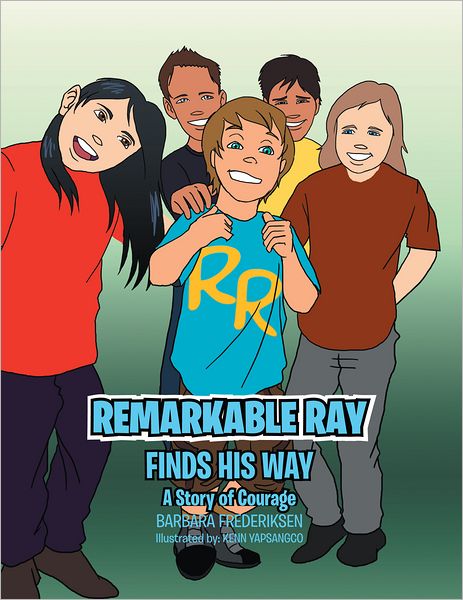 Remarkable Ray Finds His Way: A Story of Courage