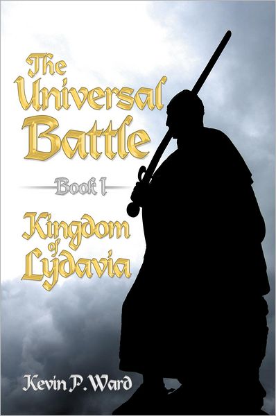 The Universal Battle Book I: Kingdom of Lydavia