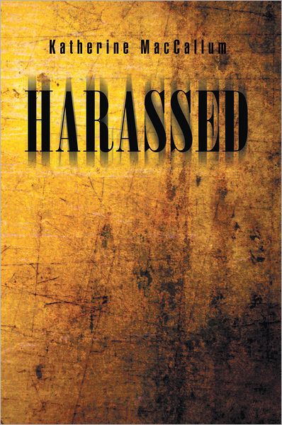 H A R A S S E D