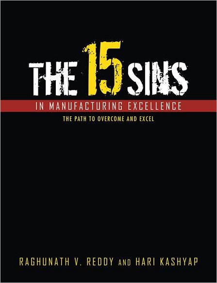 The 15 Sins in Manufacturing Excellence: The Path To Overcome And Excel