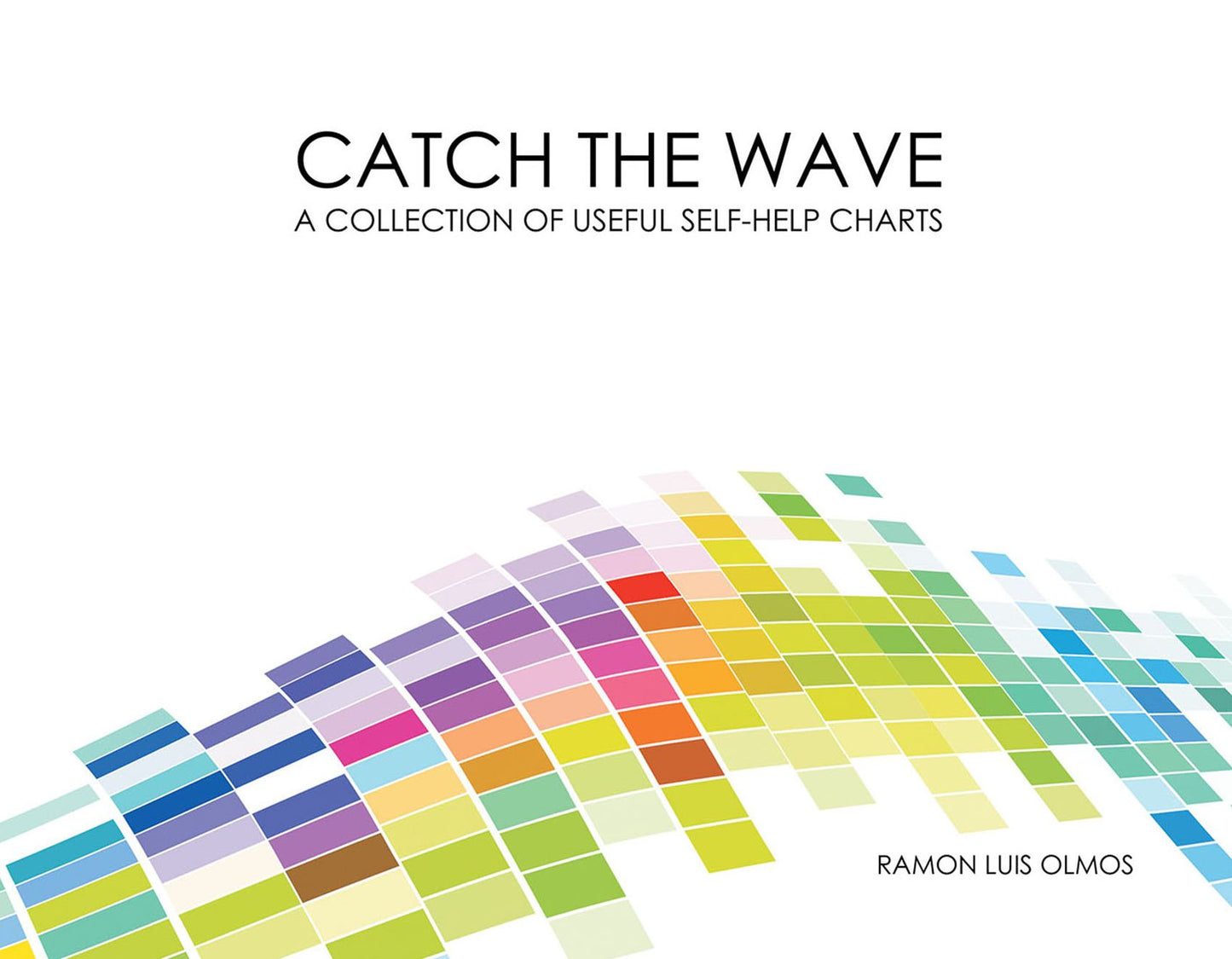 Catch The Wave: A Collection Of Useful Self-Help Charts