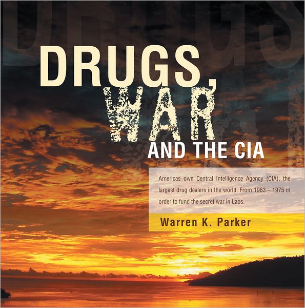 Drugs, War and The CIA