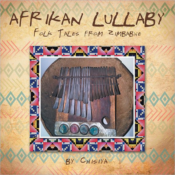 Afrikan Lullaby: Folk Tales From Zimbabwe