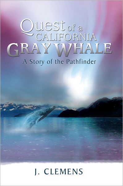 Quest of a California Gray Whale: A Story of the Pathfinder