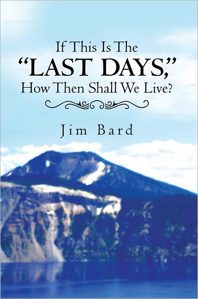 If This Is the "Last Days," How Then Shall We Live?