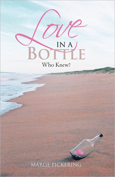 Love In A Bottle: Who Knew?