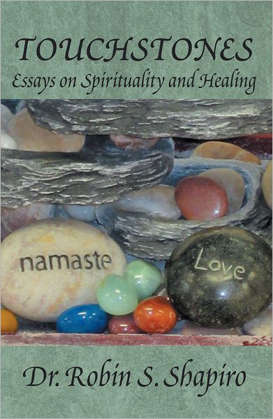 Touchstones: Essays on Spirituality and Healing