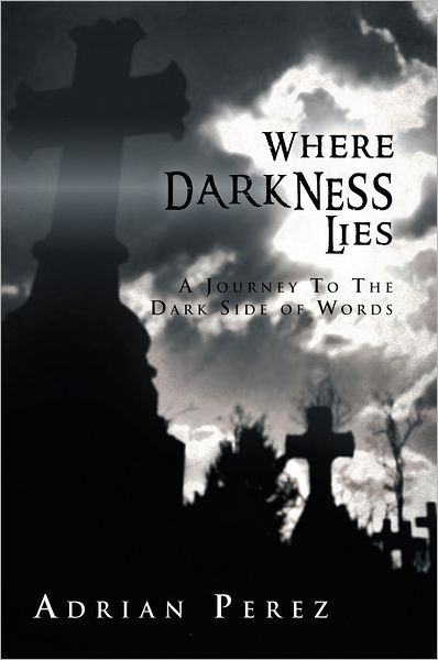Where Darkness Lies: A Journey To The Dark Side of Words