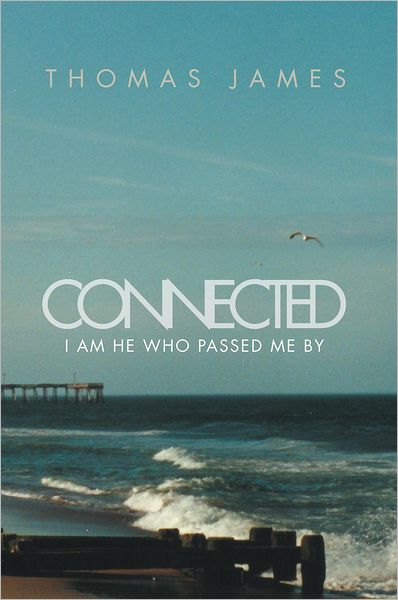Connected: I am he who passed me by