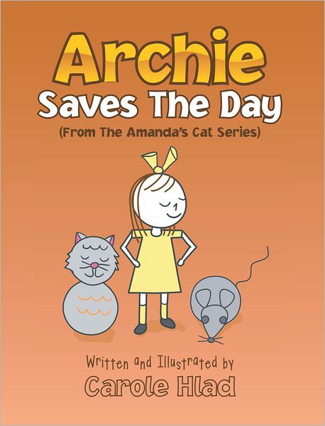 Archie Saves The Day: (From The Amanda's Cat Series)