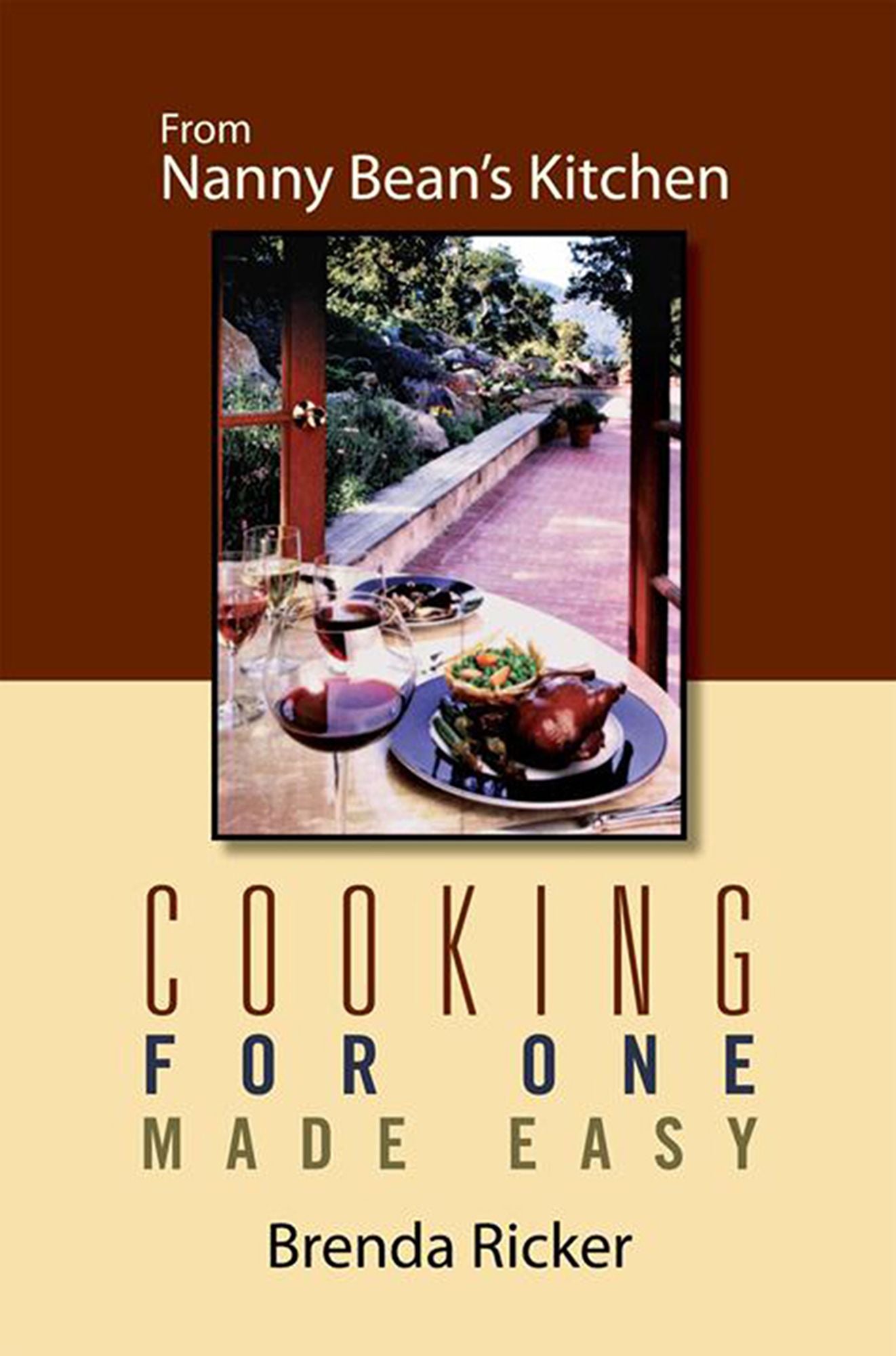Cooking For One Made Easy: From Nanny Bean's Kitchen