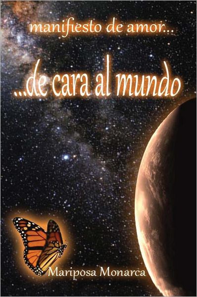 de cara al mundo: manifiesto de amor...