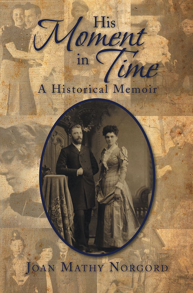 His Moment in Time: A Historical Memoir