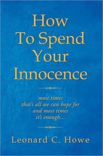 How To Spend Your Innocence