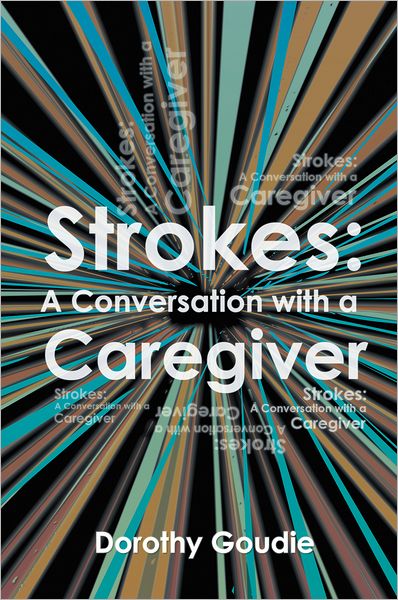 Strokes: A Conversation with a Caregiver