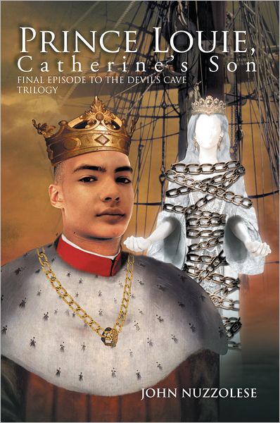 Prince Louie: Final Episode to the Devil's Cave Trilogy