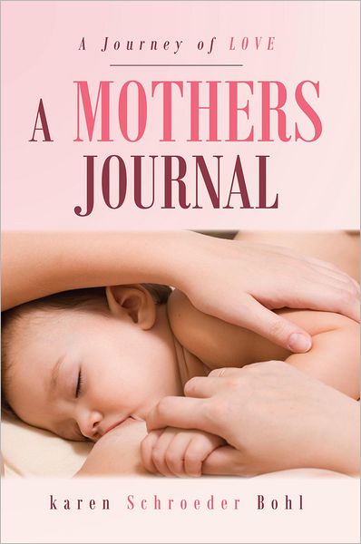A Mothers Journal: A Journey of Love