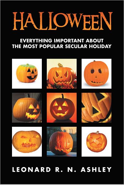 HALLOWEEN: EVERYTHING IMPORTANT ABOUT THE MOST POPULAR SECULAR HOLIDAY