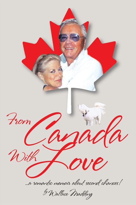 FROM CANADA WITH LOVE: ... a romantic memoir about second chances!