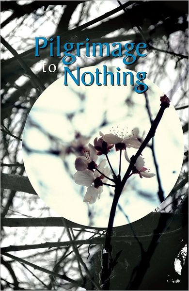 Pilgrimage To Nothing