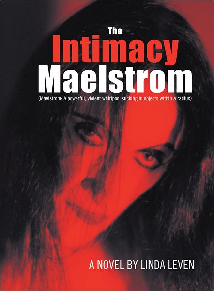 The Intimacy Maelstrom