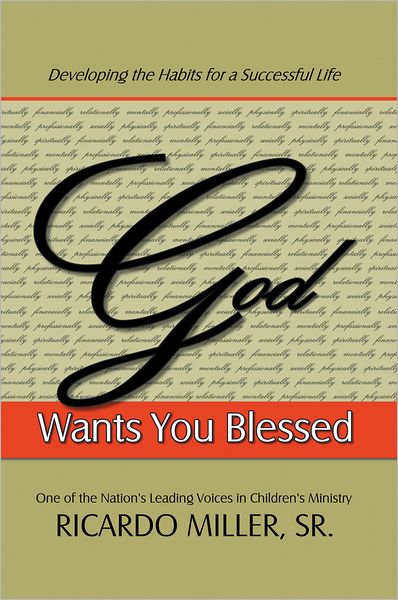 God Wants You Blessed: Developing the Habits for a Successful Life