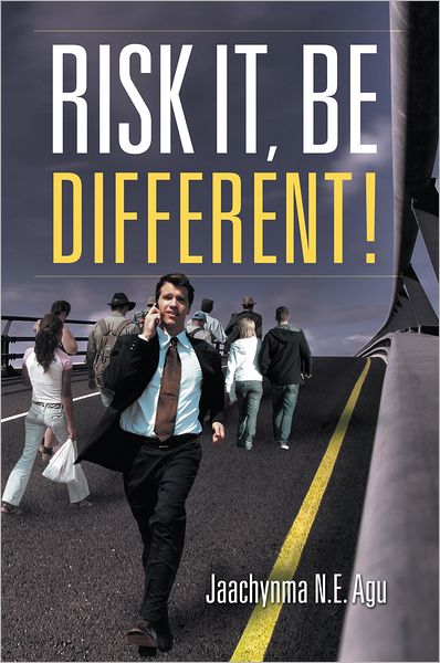 RISK IT, BE DIFFERENT!