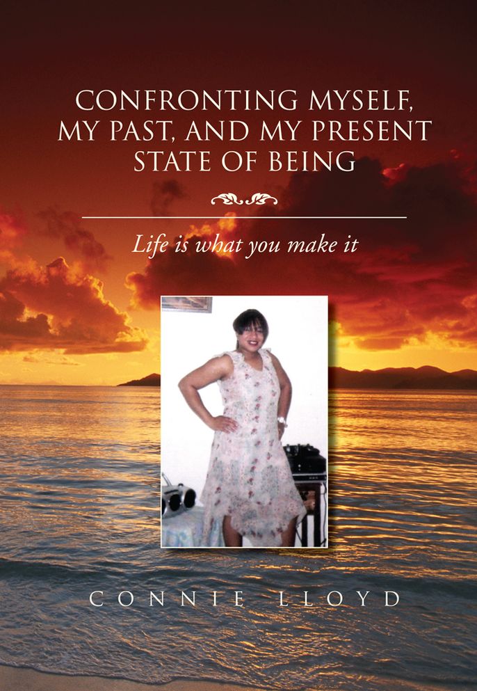 Confronting myself, my past, and my present state of being: Life is what you make it